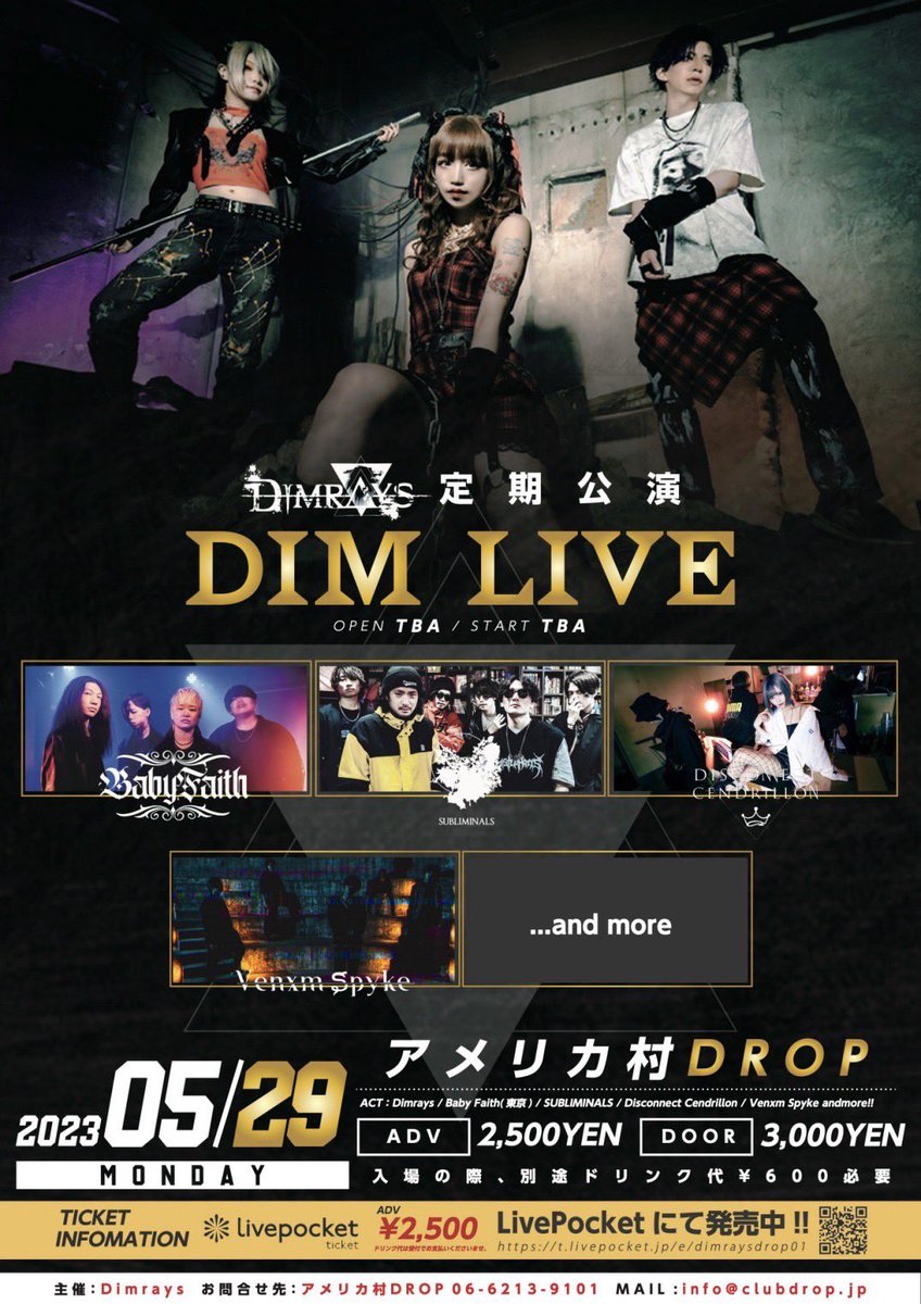 VENXMSPYKEJP's tweet photo. 【NEW LIVE ANNOUNCEMENT】2023/5/29 アメリカ村DROP
Dimrays 定期公演 DIM LIVE

Dimrays / BabyFaith(東京) / SUBLIMINALS / Disconnect Cendrillon / Venxm Spyke 
andmore…
[OPEN/START]
TBA/TBA
[料金]
ADV/DOOR ￥2,500/￥3,000
（+1D代金��600）
▼Livepocket▼
https://t.co/37XS6lKMTO https://t.co/RTcL9bk2KQ