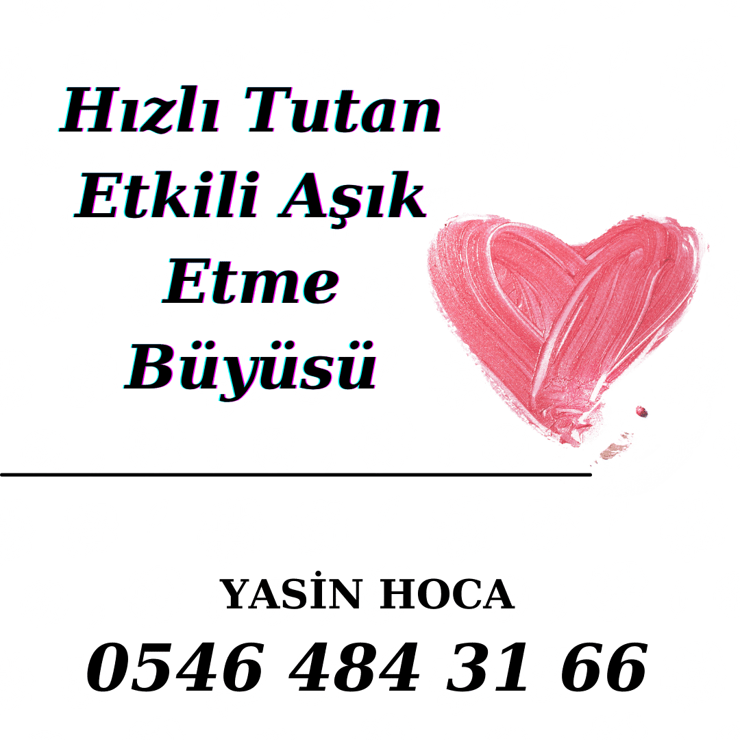 En Hızlı Tutan Etkili Aşık Etme Büyüsü

Aşk Büyüleri isminden de anlaşılacağı üzere, kişinin karşı tarafın aşkını celb etmek, kendisine çekmek, özellikle bir ayrılık varsa yeniden birleşmeyi istemek adına yapılan büyü çeşitleridir.

dualarvebuyuler.com/hizli-tutan-et…