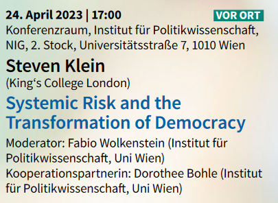 PolTheorieWien's tweet photo. We are pleased to host another #IPWLecture, this time with @stevenmklein (@kings_poltheory) arguing "that contemporary democracies are in crisis, in part, because democratic institutions face new types of systemic risks." Join in!
Details here:
https://t.co/XyHXrusxho https://t.co/uDCDAmNfc1
