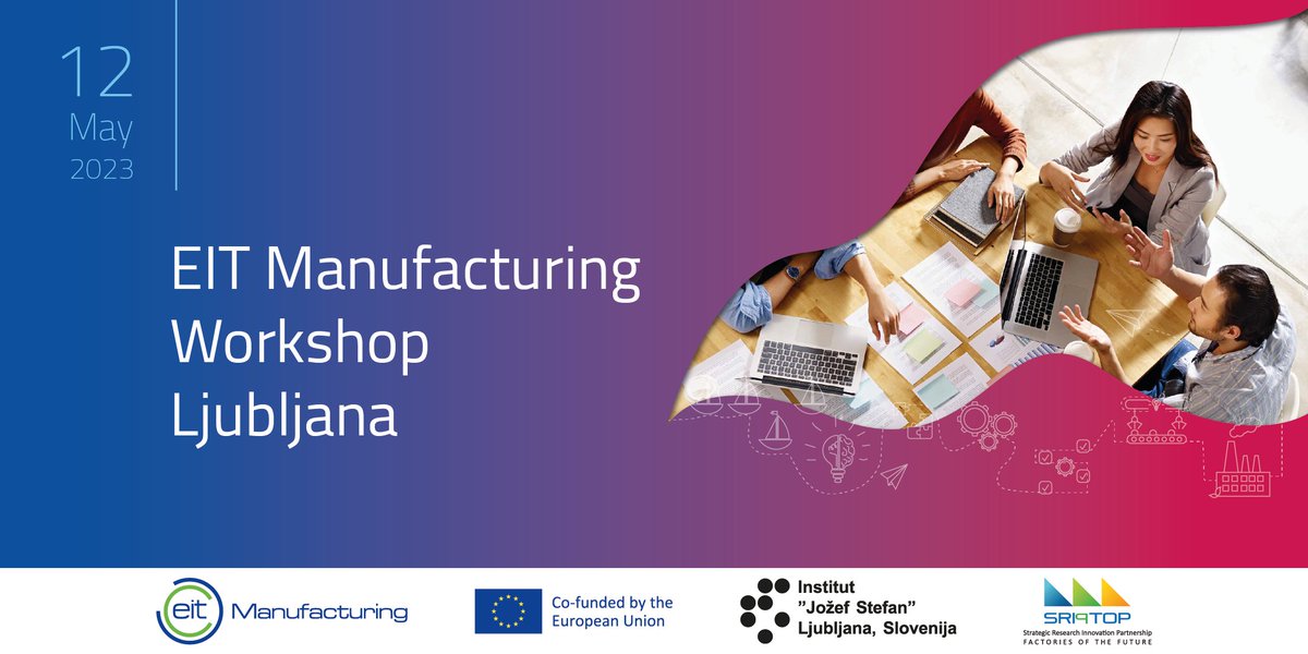SRIP_ToP's tweet photo. 📢 Z veseljem vas vabimo na brezplačno delavnico, ki jo organiziramo SRIP ToP pod okriljem Instituta Jožef Stefan, v sodelovanju z EIT Manufacturing East. Pridružite se nam 12. maja 2023 v hotelu Radisson Blu v Ljubljani 📌📅

https://t.co/xnZJcCgTE6 https://t.co/g20KI2kGKJ