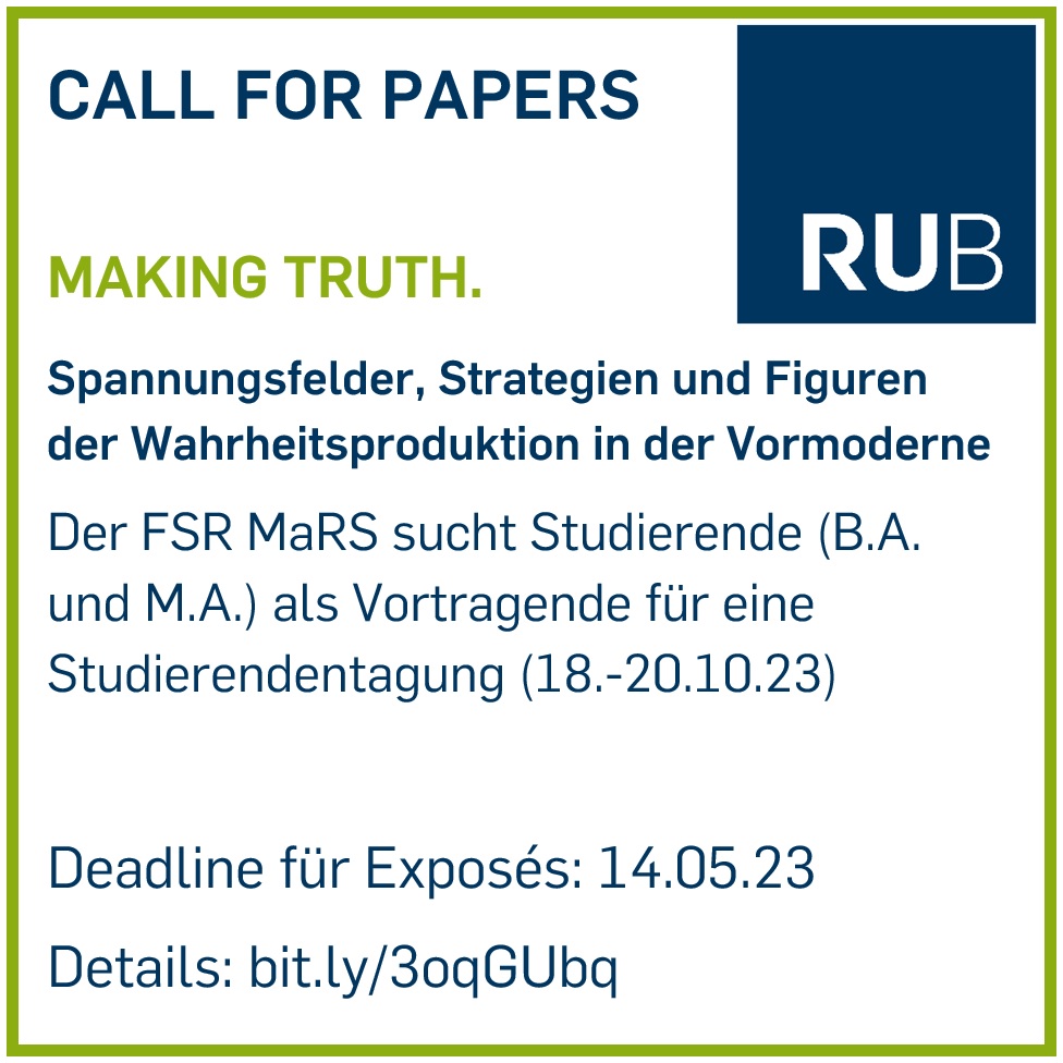 Germanistik_RUB's tweet photo. Call for Papers! B.A.- und M.A.-Studierende gesucht, die einen Vortrag  zur Studierendentagung (18.10.-20.10.23) "Making truth. Spannungsfelder,  Strategien und Figuren der Wahrheitsproduktion in der Vormoderne"  beitragen wollen. Deadline: 14.05. https://t.co/OyHrmxCNr3