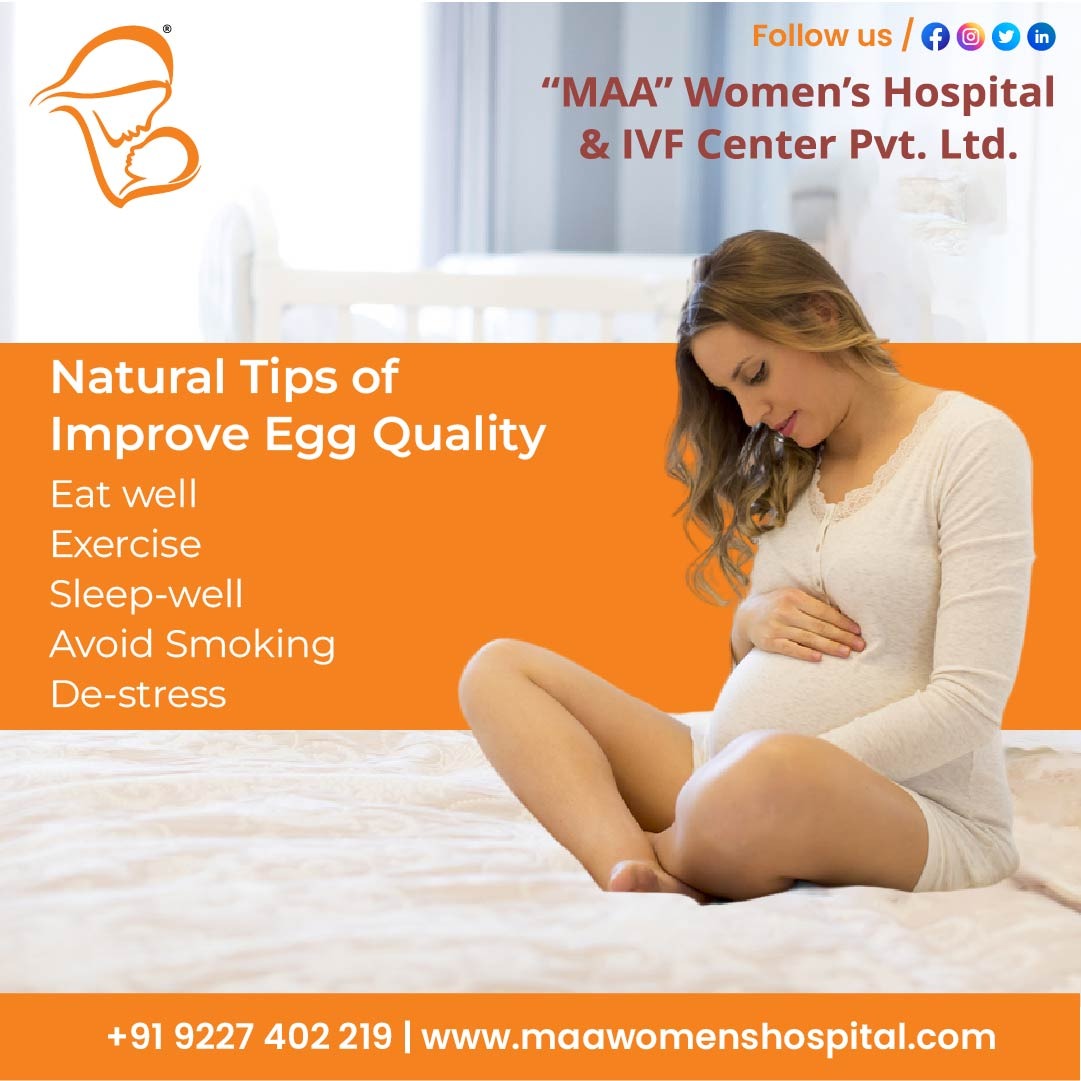 Here are some natural Tips to improve Egg Quality

Eat well
Exercise
Sleep-well
Avoid Smoking
De-stress

Let the experts help you at Maa Women's Hospital.

#MaaWomensHospital #DrPatixaJoshi #maternityhospital #gynecologist #infertility #femalefertility #iui #ivf #ivfmyths