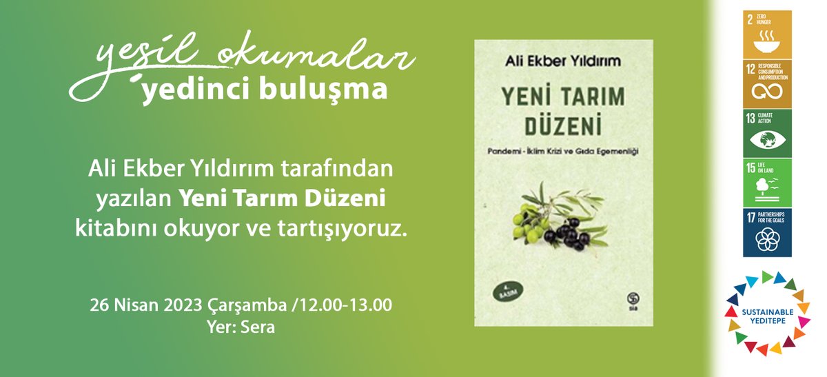 Yeşil Okumalar 7. Buluşmasında Ali Ekber Yıldırım tarafından yazılan Yeni Tarım Düzeni isimli kitabı okuyoruz ve tartışıyoruz. Verilen yer ve tarihte müsait olan herkesi bekliyoruz.
<a href="/YeditepeUni/">YeditepeÜniversitesi</a>