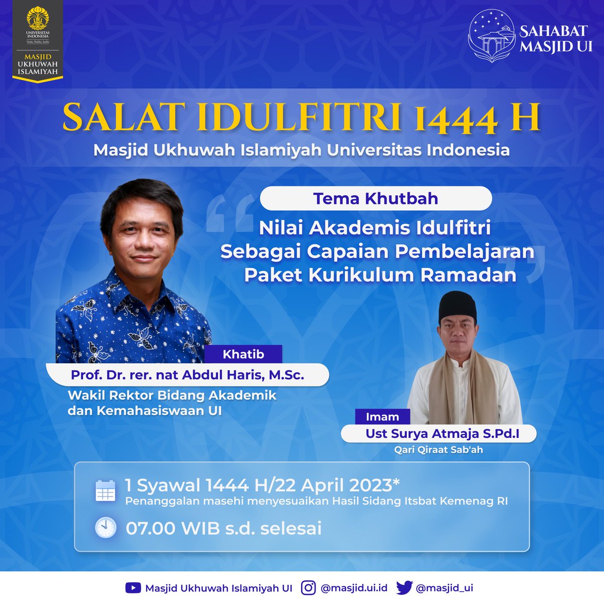 masjid_ui's tweet photo. [MAKLUMAT SALAT IDULFITRI 1444H MASJID UI]

Dilaksanakan pada:
🗓: Sabtu, 22 April 2023 / 1 Syawal 1444 H (Penanggalan masehi menyesuaikan Hasil Sidang Itsbat Kemenag RI)
⏰ : 07.00 WIB s.d. selesai
📍: Masjid Ukhuwah Islamiyah Ul. https://t.co/p6ldybHRoO