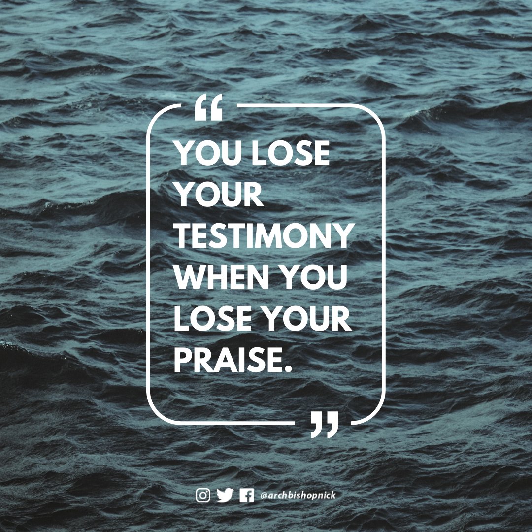 ArchbishopNick's tweet image. You lose your testimony when you lose your praise. Even when it hurts, continue to offer ceaseless praise to God.

#ArchbishopNick
#PraiseGod
#YearofOverflow