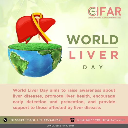 World Liver Day
CIFAR - Centre for Infertility & Assisted Reproduction

#WorldLiverDay #LiverAwareness #LiverHealth #HealthyLiver #LoveYourLiver #LiverDisease #LiverDiseasePrevention #LiverFunction #LiverCare #Liverhealth #StayLiverStrong