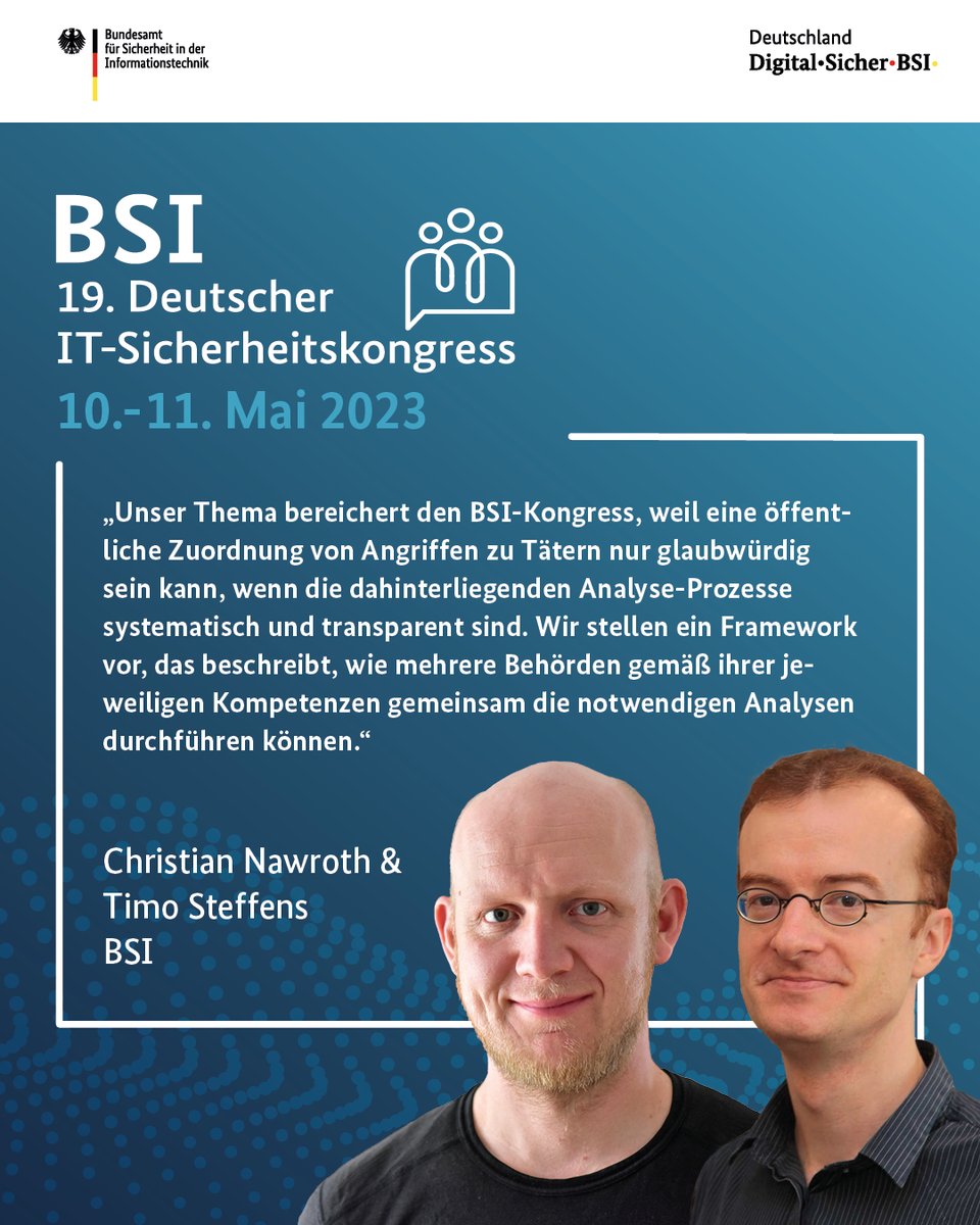 BSI_Bund's tweet photo. Cyber-Attacken müssen glaubwürdig und klar Cyber-Akteuren zugeordnet werden können. Darum geht es im Vortrag unserer BSI-Kollegen auf dem 19. Deutschen IT-Sicherheitskongress. 
Seid dabei und meldet euch jetzt an: https://t.co/l8F55Nfp1L

#DeutschlandDigitalSicherBSI https://t.co/IluBhvBrYL