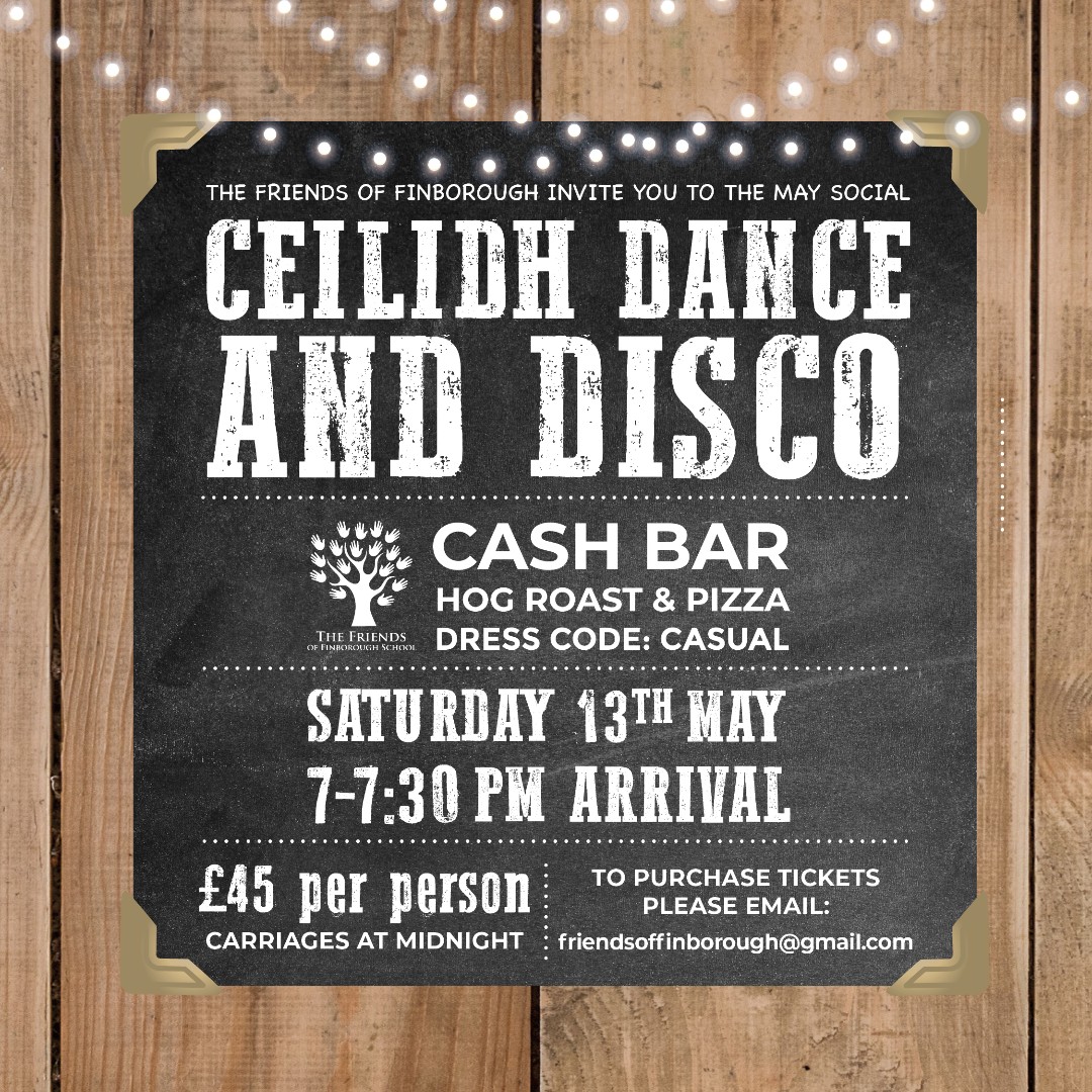 Date for the diary! 🗓️
Friends of Finborough are excited to host a Ceilidh Dance and Disco on 13th May.  Please see the information attached for more details. 
#friendsoffinborough #socials #finboroughschool