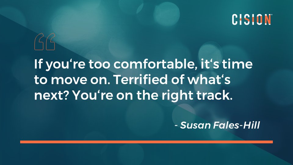 CisionB's tweet photo. If you're too comfortable, it's time to move on. Terrified of what's next? You're on the right track. - Susan Fales-Hill

#wednesdayquote #quote https://t.co/QCV7QXNzVZ