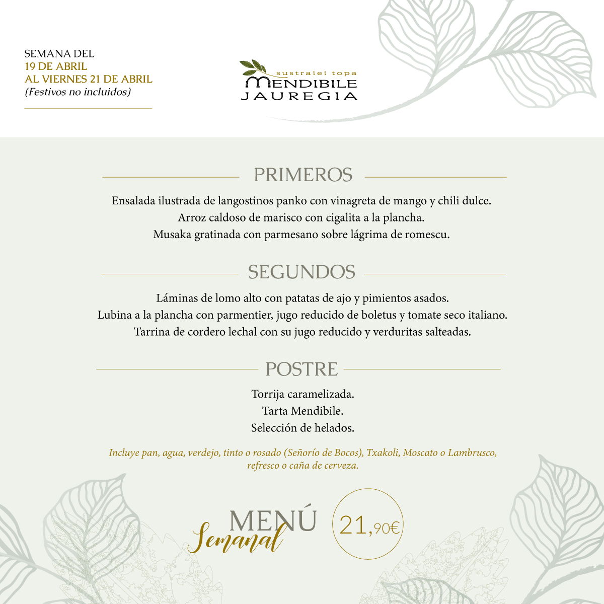 🍽 𝕄𝕖𝕟ú 𝕊𝕖𝕞𝕒𝕟𝕒𝕝 🍽
𝒟𝑒𝓁 𝟣𝟫 𝒶𝓁 𝟤𝟣 𝒹𝑒 𝒶𝒷𝓇𝒾𝓁

Os presentamos nuestro menú semanal con el que haremos las delicias de los paladares más exigentes. ¡𝗢𝘀 𝗲𝘀𝗽𝗲𝗿𝗮𝗺𝗼𝘀!

#MendibileJauregia #Mendibile #menúsemanal #nuevaapertura #restaurante #gastronomía