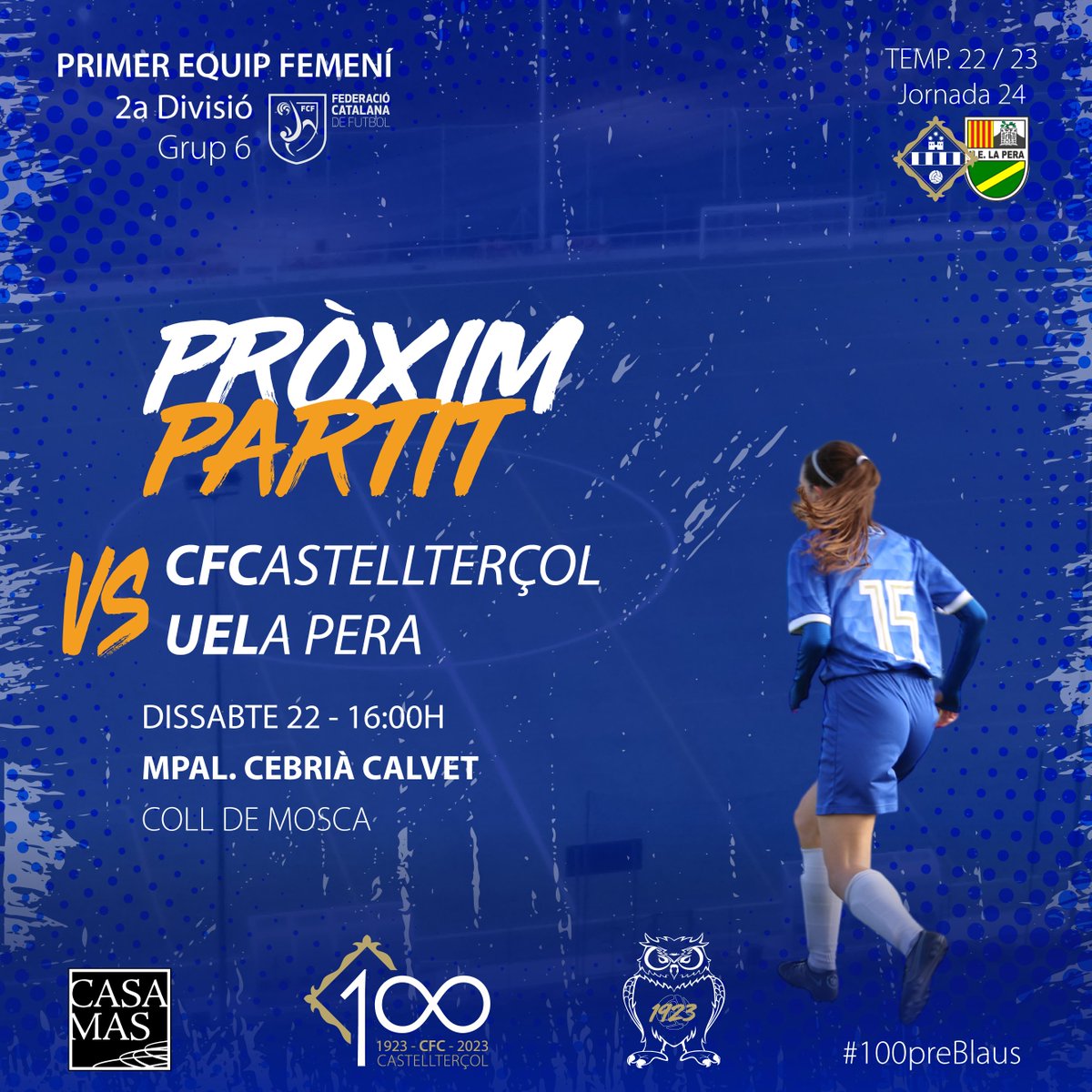 CFCastelltersol's tweet photo. 🔵PRIMER EQUIP FEMENÍ
⚽🚀Penúltim partit de lliga a casa!
📅Dissabte ⌚16:00h
🏟️Mpal. Cebrià Calvet • Coll de Mosca
🏆#2DIV6 - Jornada 24
🆚UELa Pera
💙Som-hi blaves, som-hi Castell!
#100preBlaus #futfem #futbolcat https://t.co/2CpFJ8iv4g