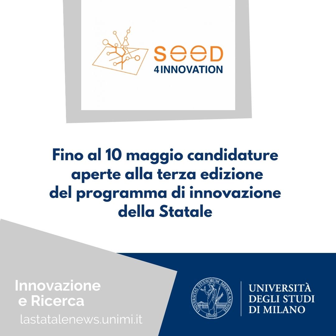 LaStatale's tweet photo. Fino al #10maggio è aperta la #call4ideas per #Seed4Innovation il programma di #innovazione de @LaStatale e @FondazioneUnimi. In programma presentazioni online, a partire da oggi #19aprile, alle ore 13.30. Info 👉 https://t.co/NlahabU6fp https://t.co/99OaitZYiT
