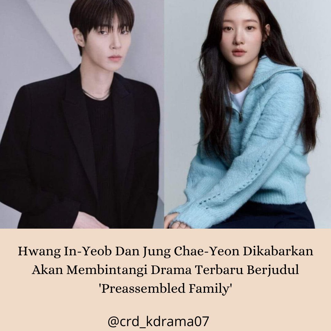 crd_kdrama07's tweet photo. #HwangInYeob Dan #JungChaeYeon Dikabarkan Akan Membintangi Drama Terbaru Berjudul #PreassembledFamily

Ini adalah drama yang bercerita tentang cinta keluarga, dan persahabatan diantara mereka yang telah bersatu kembali setelah 10 tahun.

.

https://t.co/2R5mm4jEr8 https://t.co/naPFEgvB9v