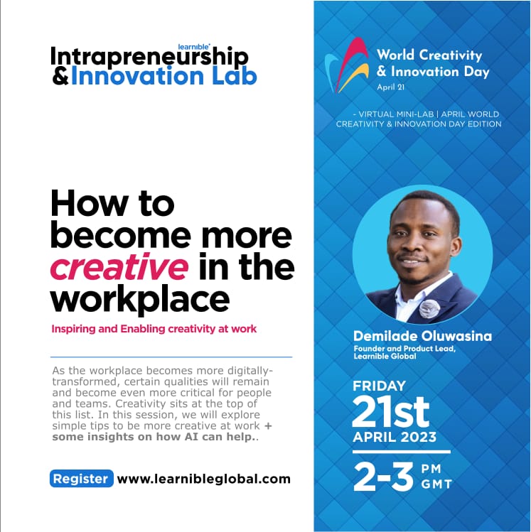 learnibleglobal's tweet photo. To mark the occasion of World Creativity and Innovation Day/Week, Learnible is organizing a unique 60-minute session aimed at professionals and managers. The session will focus on enhancing creativity in the workplace. You're invited, Register at https://t.co/09NWdhlpNs https://t.co/R8dRgq1ngJ