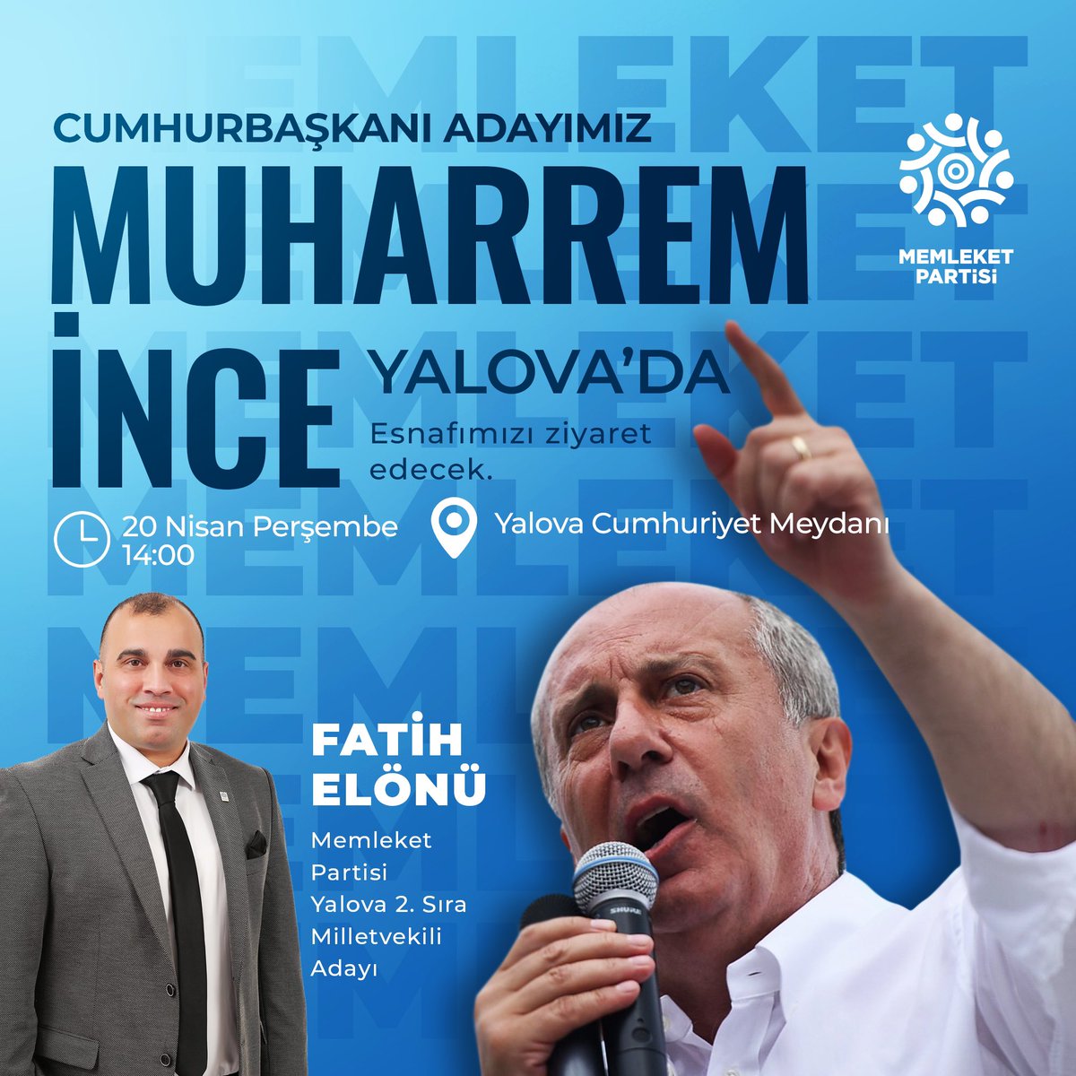 felonu's tweet photo. Cumhurbaşkanı Adayımız, Genel Başkanımız Sayın Muharrem İnce Yarın Yalova’da!  @vekilince @ErtanSener77 https://t.co/AMFPXEhtvW