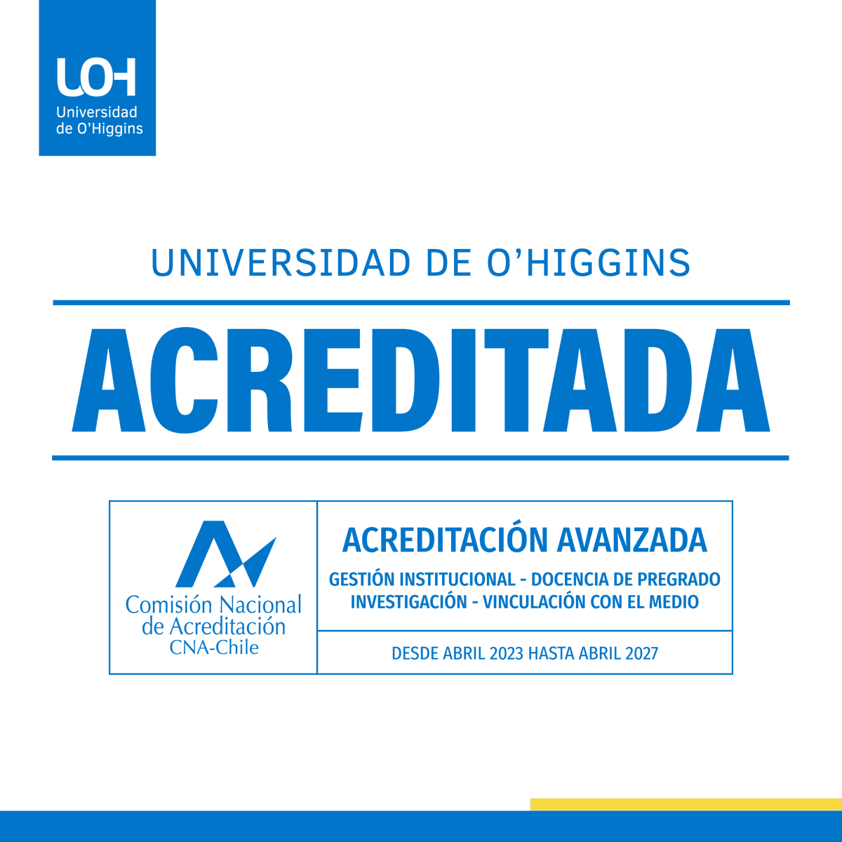 ¡UOH acreditada en nivel avanzado en 4 áreas! 👏🏻 Gestión Institucional; Docencia de Pregrado; Investigación y Vinculación con el medio. ¡Desde abril de 2023 a abril 2027! 😃