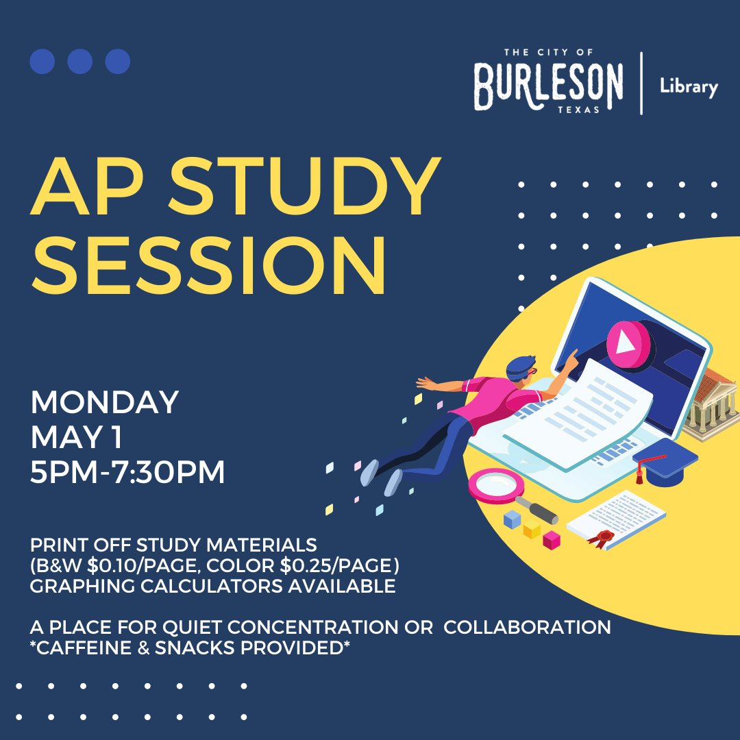 The City of Burleson is hosting an AP Study Session on Monday, May 1st from 5PM-7:30PM.
