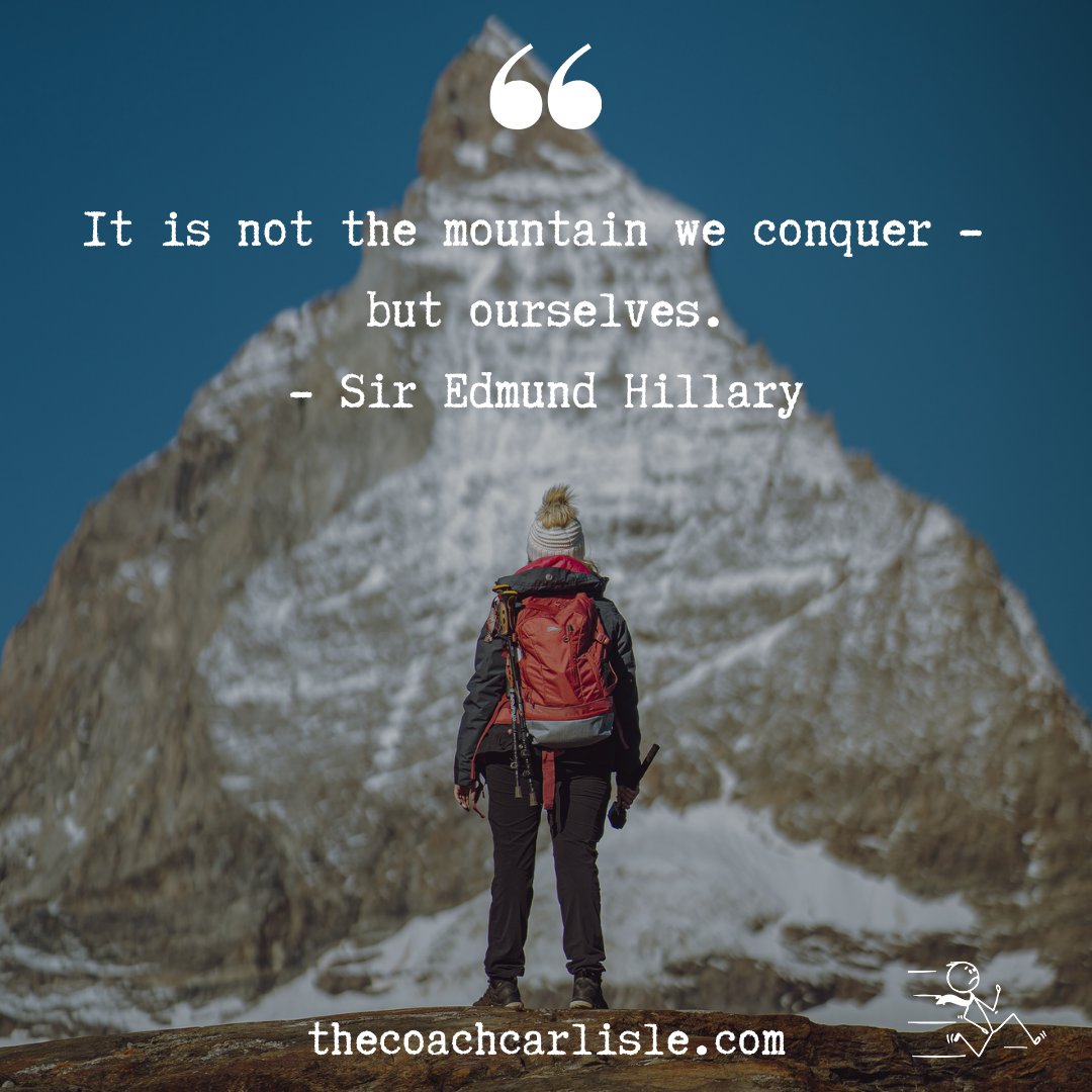 CoachCarlisle's tweet photo. Wisdom Wednesday: Overcome and Move On!

"It is not the mountain we conquer - but ourselves." - Sir Edmund Hillary 

#MoveorDie #PositiveMessaging #Overcome #PatrikLaszloPhoto https://t.co/aeffCW8zcL