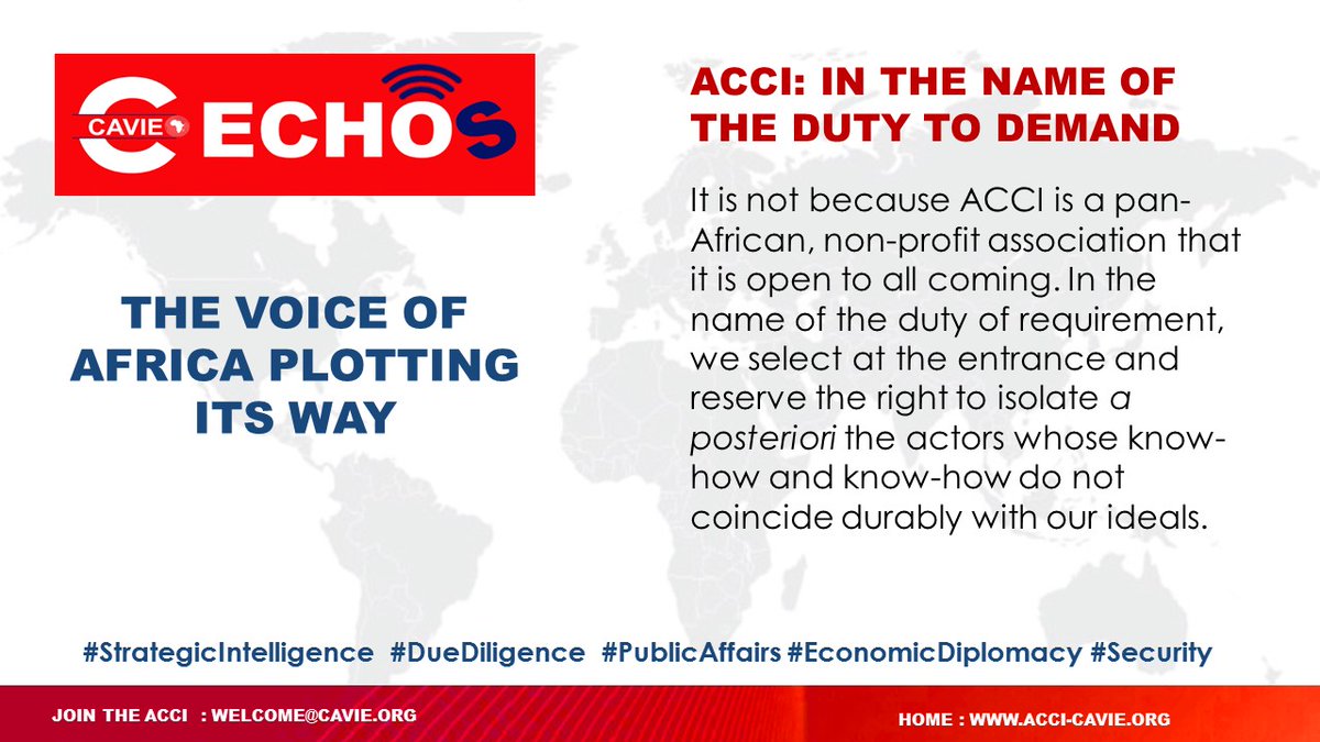ACCI: IN THE NAME OF THE DUTY TO DEMAND It is not because ACCI is a pan-African, non-profit association that it is open to all coming. #Strategicintelligence #DueDiligence #PublicAffairs #EconomicDiplomacy #Security