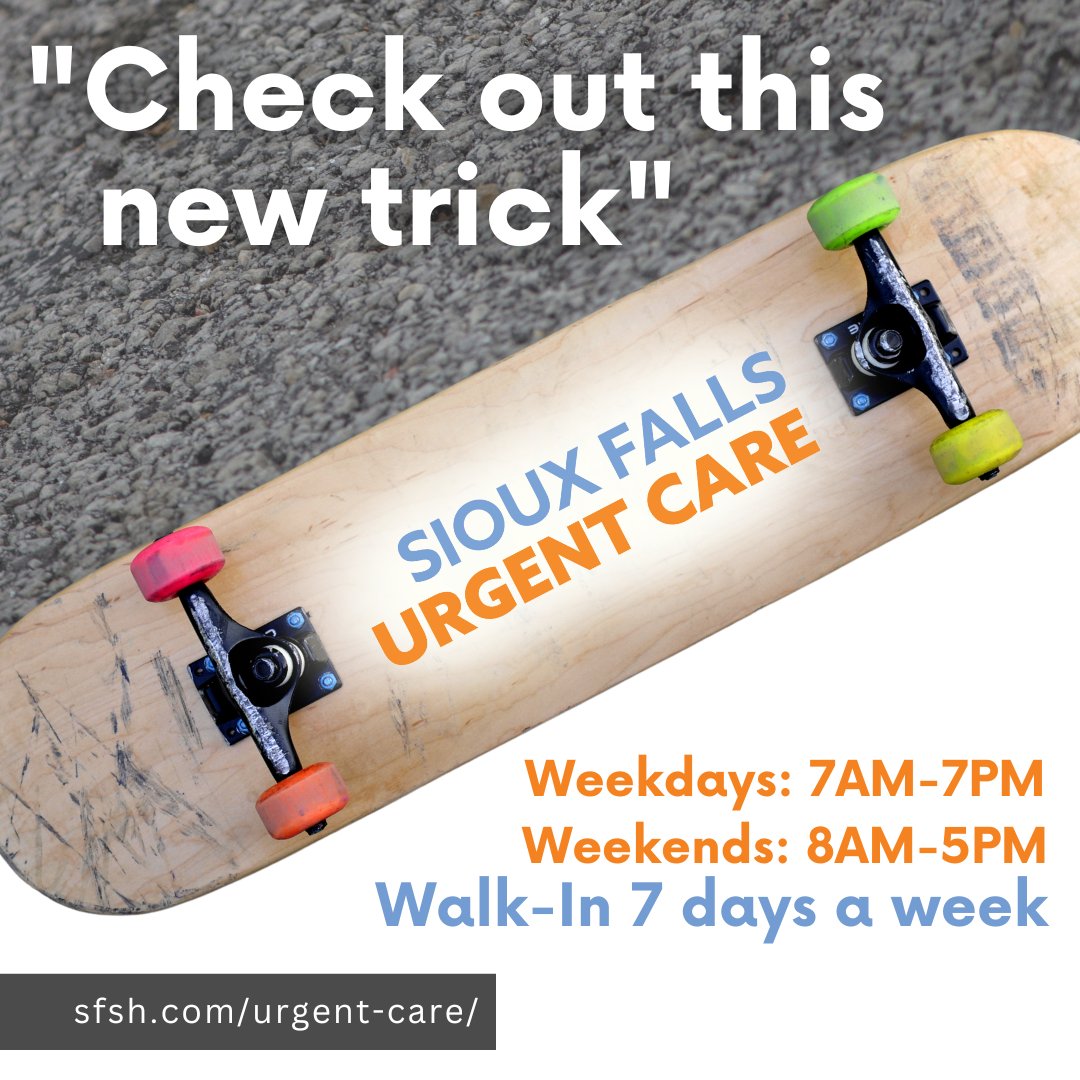 Sioux Falls Urgent Care is here for “Check out this new trick”

- Sprains, Strains, Fractures
- Cuts, Burns, Scrapes
- X-Rays
- Walk-In

Located at 7600 S Minnesota Ave!
