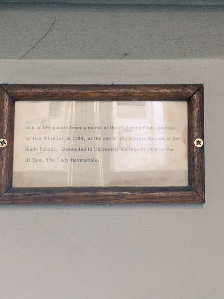 A rare trip to Foster Court and UCL English - Plaque reads, "One of two panels from a mural at the Highways Club, painted by Rex Whistler in 1924, at the age of 19, while a student of the Slade School. Presented to UCL in 1959 by the Rt. Hon. Lady Ravensdale"