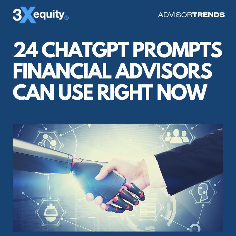 3xEquity's tweet photo. 24 ChatGPT Prompts Financial Advisors Can Use Right Now To Grow, Know, And Show - 3xEquity https://t.co/I365gO2EPw #financialadvisors #advisortrends #AI #wealthmanagement https://t.co/DMo9G1AXgK