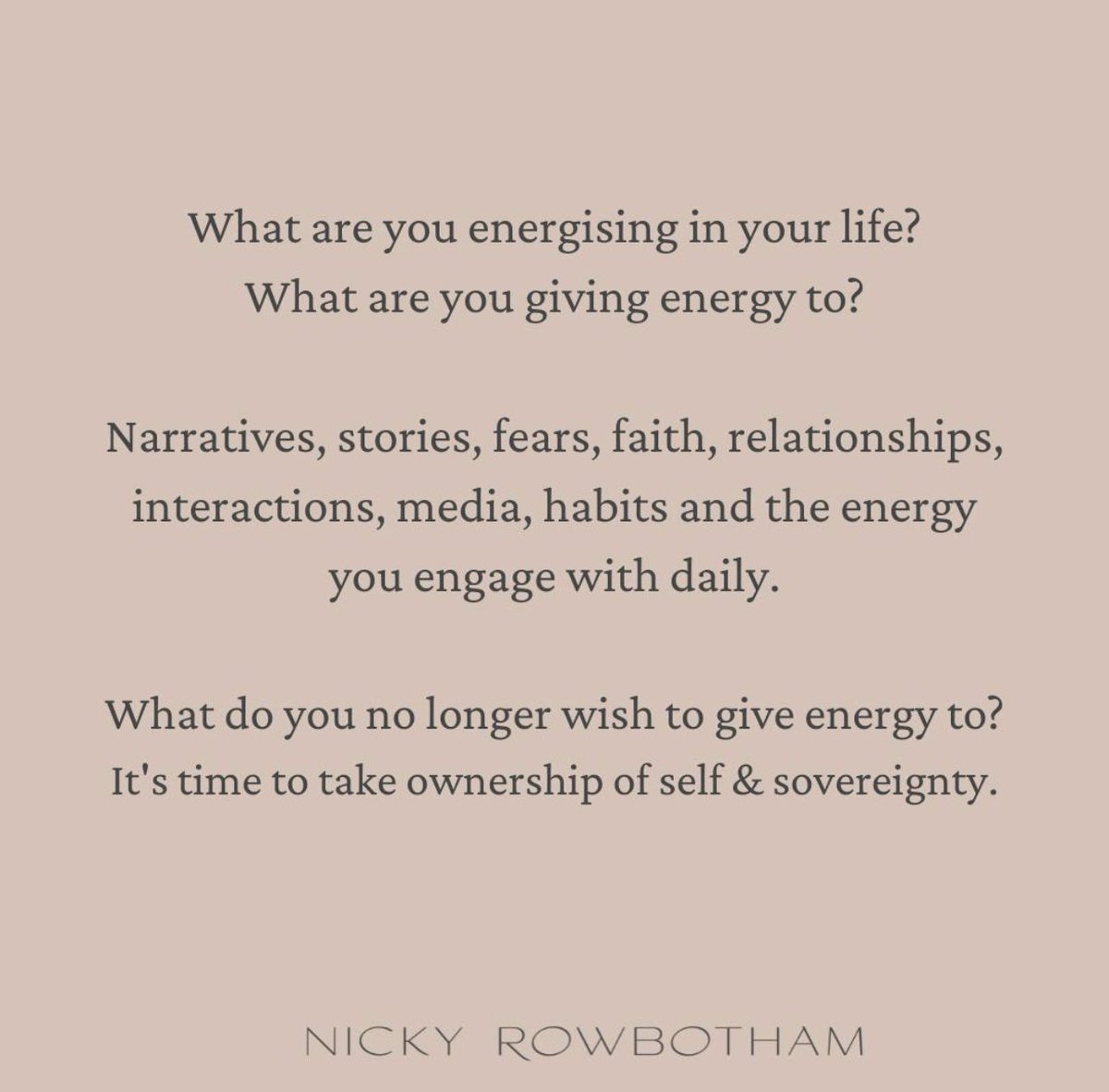 NickyRowbotham's tweet photo. What are you energising in your life? What are you giving energy to? It’s time to take ownership of self and sovereignty. https://t.co/t2pls3Nk6H