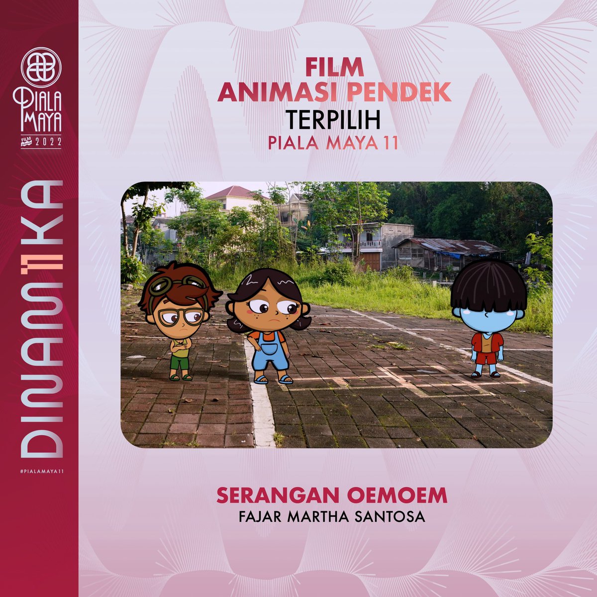 ✨SELAMAT untuk Film Animasi Pendek Terpilih PIALA MAYA 11: SERANGAN OEMOEM - Sutradara: Fajar Martha Santosa✨ 

#dinam11ka