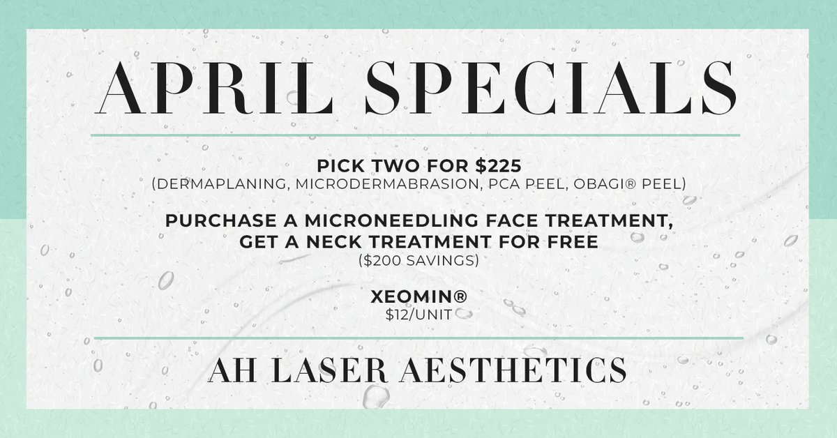 AHLaser's tweet photo. AH Laser’s April #specials:

🟢 Pick two for $225 (Dermaplaning, Microdermabrasion, @PCASkin Peel, @Obagi Peel)
🟢 Purchase a microneedling face treatment, get a neck treatment free ($200 savings)
🟢 Xeomin® $12/unit

Visit https://t.co/VGUXvDU1ip to schedule an appointment! https://t.co/chwBNy5por