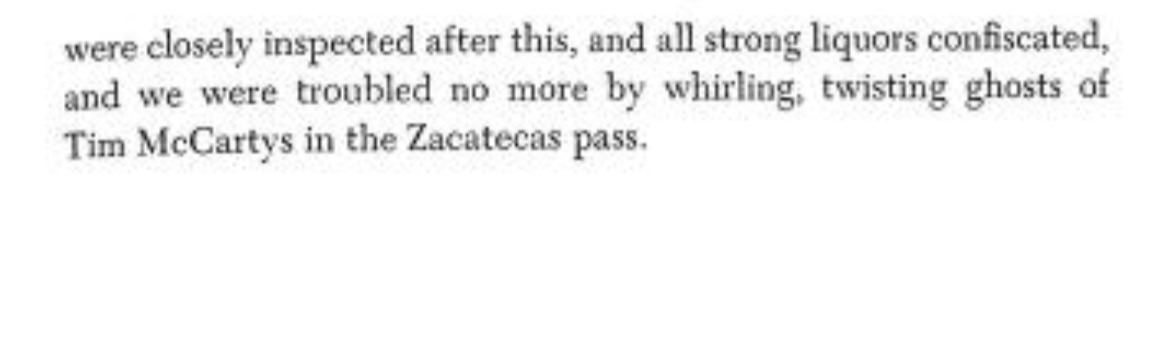 In My Confession: Recollections of a Rogue (the historical basis for Blood Meridian), Samuel Chamberlain relays this strange story about encountering a "ghost":