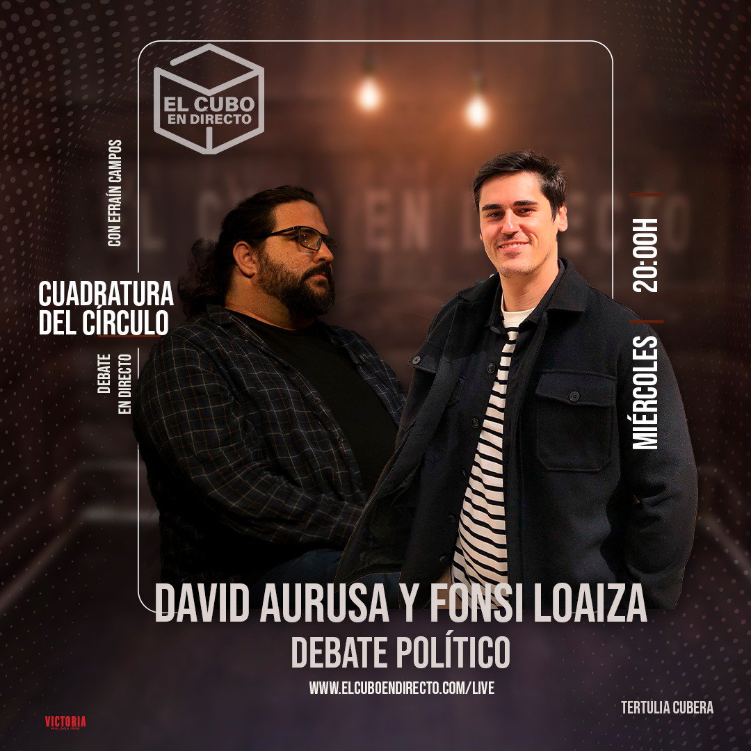 Hoy a las 20:00h tendremos nuestra tertulia política, presentada por <a href="/EfrainCampos/">Efraín Campos</a> 

Nos acompaña <a href="/aurusa/">David Aurusa</a> y <a href="/FonsiLoaiza/">Fonsi Loaiza</a>

¡No te lo pierdas! Toda la actualidad política en directo:
elcuboendirecto.com/live