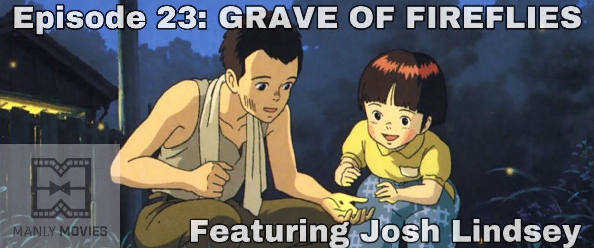 ManlyMovies1's tweet photo. 🚨🚨🚨 NEW EPISODE!!! 🚨🚨🚨

My good friend Josh Lindsey joins the show to discuss all the manly moments of the 1988 World War II drama from @GhibIiAccount GRAVE OF FIREFLIES! Check it out!

https://t.co/w0gZKIYvZP 

#anime #film #movies #MovieReview #studioghibli #war #family https://t.co/FSiwKn4Dx6