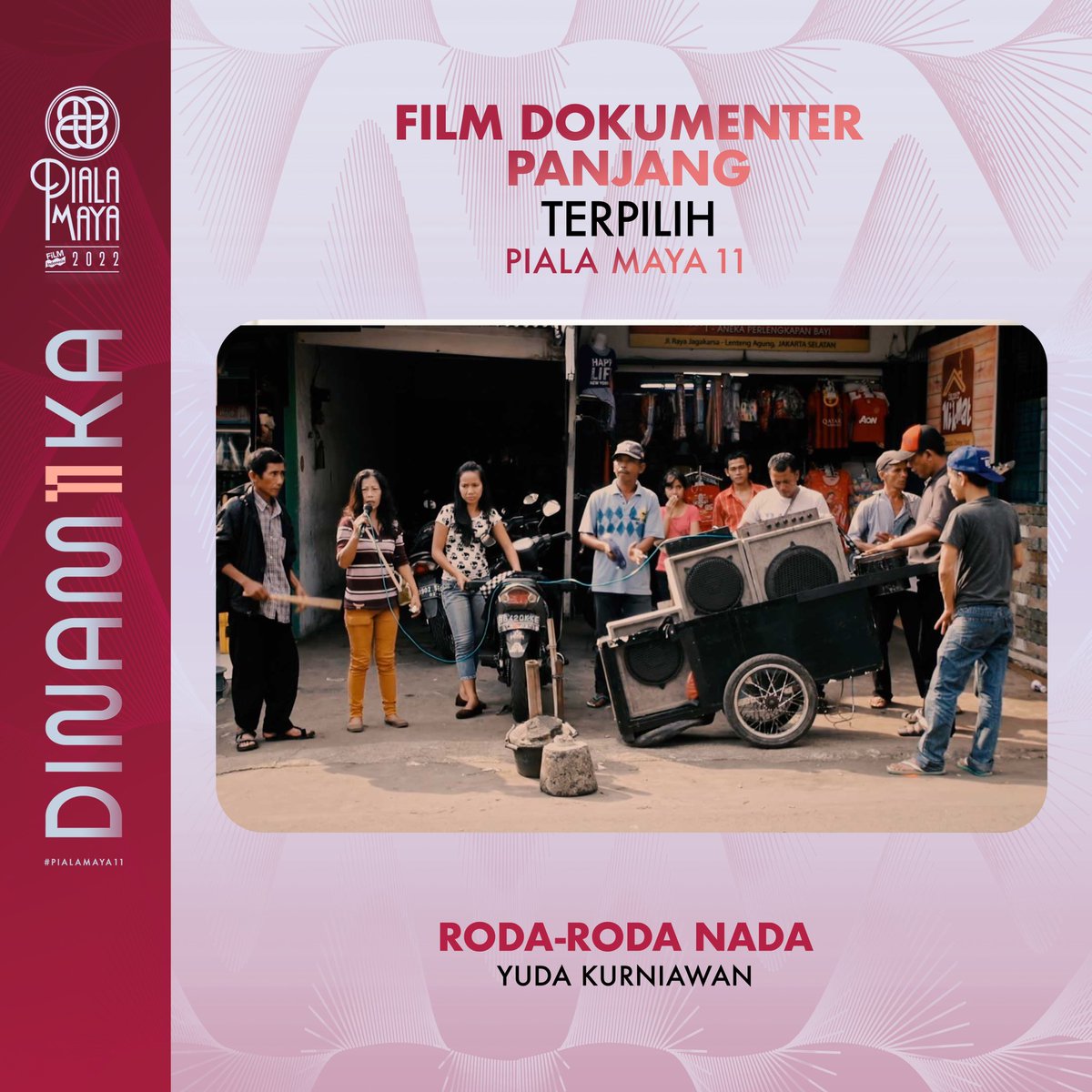 ✨SELAMAT untuk Film Dokumenter Panjang Terpilih PIALA MAYA 11: RODA-RODA NADA - Sutradara: Yuda Kurniawan✨

#dinam11ka