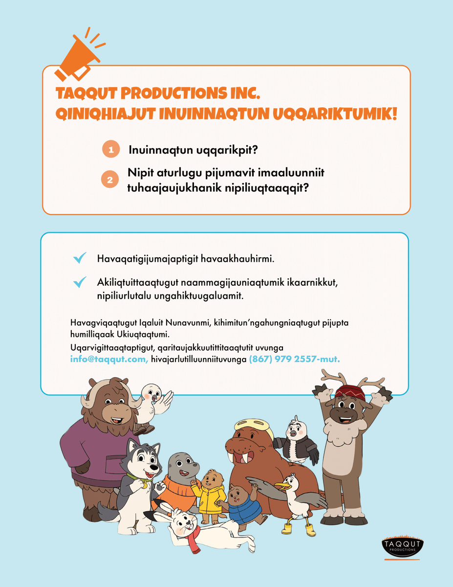 Taqqut's tweet photo. Taqqut Productions qiniqhiajut Inuinnaqtun uqqariktumik! Uqarvigittaaqtaptigut, qaritaujakkuutittitaaqtutit uvunga
info@taqqut.com, hivajarlutilluunniituvunga (867) 979 2557-mut. https://t.co/D3LqLdmB2c