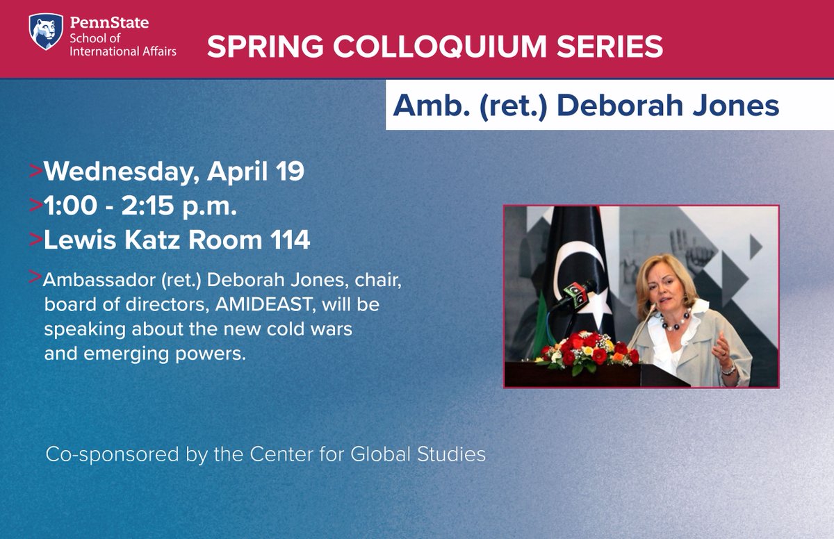 PennStateSIA's tweet photo. HAPPENING TODAY:
To wrap up the 2023 #SIA Colloquium Series, Ambassador (ret.) Deborah Jones, chair, board of directors, #AMIDEAST, will be presenting on the new cold wars and emerging powers. Hope to see you there! #WeAre #PennStateSIA https://t.co/gdTxsfB087