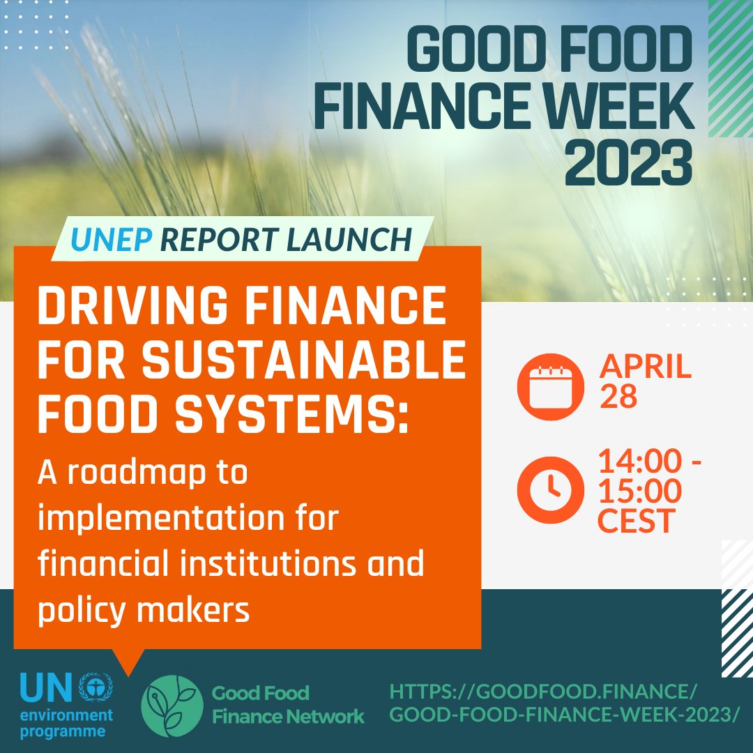 UNEP_FI's tweet photo. Join us on 28 April at 14:00 CEST for the launch of our new publication Driving Finance for Sustainable Food systems. Register now: https://t.co/sYJaVTNtC8 https://t.co/e2UCUUBIcb