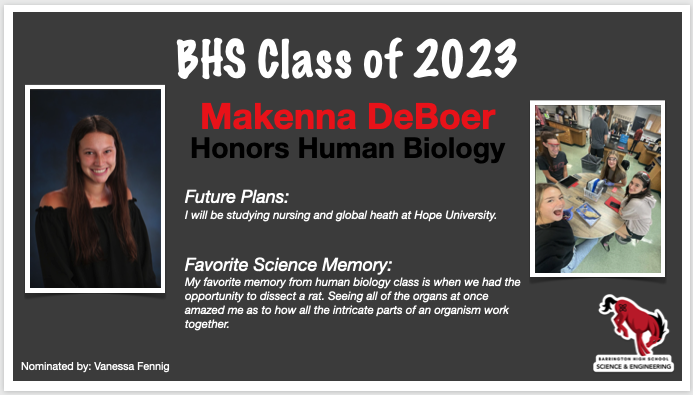 We are honored <a href="/BarringtonHS220/">Barrington High School</a> to recognize Makenna DeBoer for the Outstanding Senior award in Honors Human Biology! Mrs. Fennig wishes you all the best at Hope University next year!