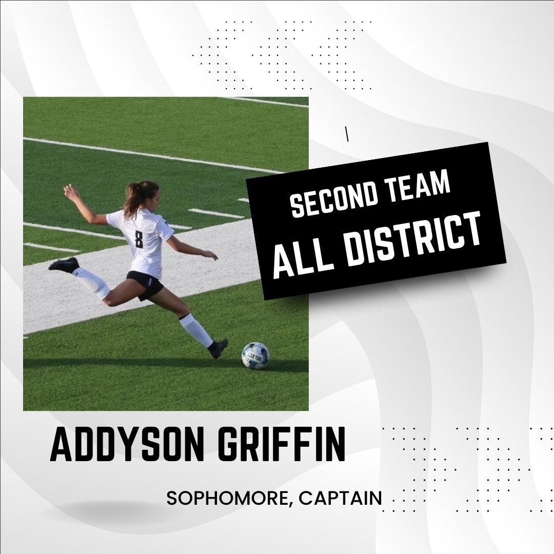 Congratulations to RB Sophomore Addyson Griffin on being named Second Team All District 2022-23 for district 8, 6A #bgs #girlssoccer