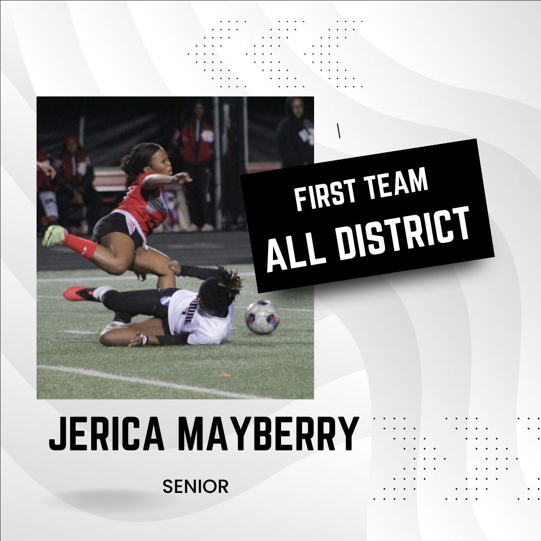 Congratulations to CB Senior Jerica Mayberry on being named First Team All District 2022-23 for district 8, 6A #bgs #girlssoccer