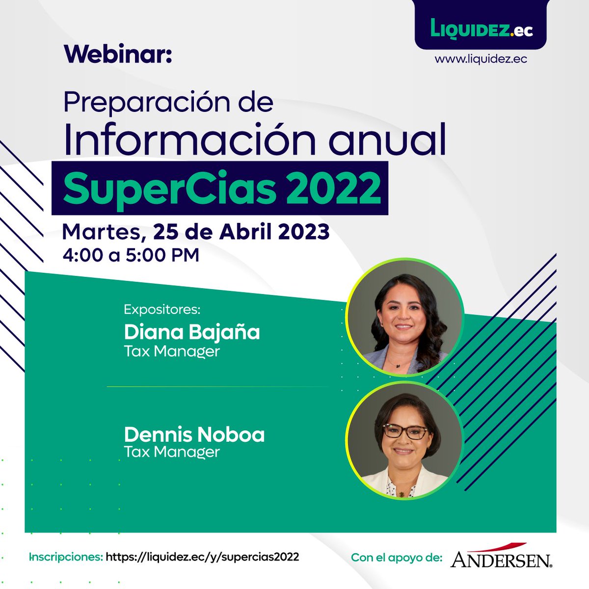 LiquidezEc's tweet photo. @LiquidezEc los invita al Webinar gratuito "Preparación de información anual SUPERCIAS 2022" ✍, expuesto por Diana Bajaña y Dennis Noboa, Tax Managers en Andersen en Ecuador. 
🗓️ Fecha: martes, 25 abril 2023, 04:00 PM 
💻 Registro: https://t.co/wCYbgGlzUm https://t.co/idGVgL5spc