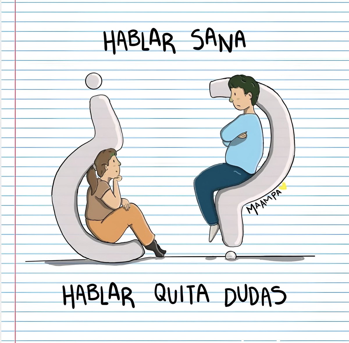 Las dudas separan, hablar las cosas nos une.