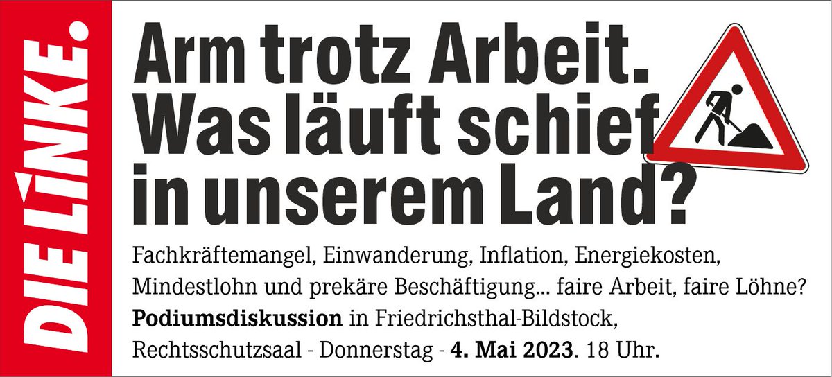 Terminhinweis: Arm trotz Arbeit. Was läuft schief in unserem Land? #DieLinke #ArmTrotzArbeit #Mindestlohn #Diskussion #savethedate