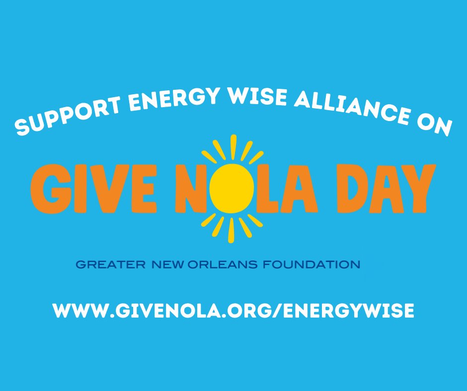 Early giving has begun! Donate to Energy Wise this year for the biggest day of giving in New Orleans. #GiveNOLADay givenola.org/energywise