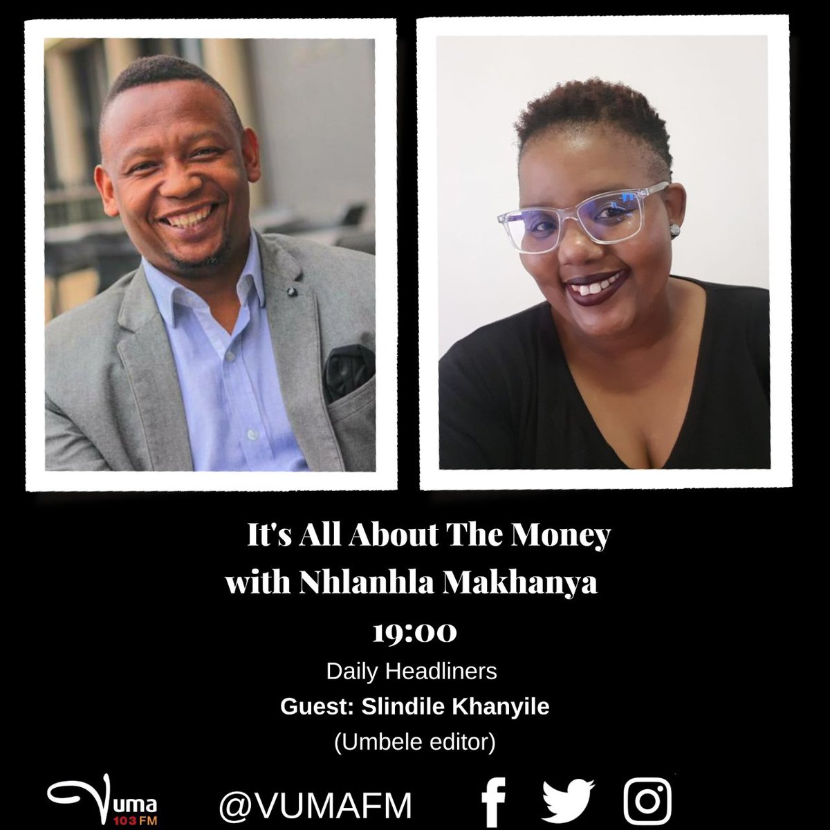 VumaFM's tweet photo. #ItsAllAboutTheMoney with @NhlanhlaMak
Produced by @Zowakha
From 19h00-20h00
Subject: #DailyHeadliners #Coach & Disability Business Opportunity
ON AIR:
- We will be joined by @likhanyiletm @liseva_libunjwa @UkuhambaProsthetics
Studio:0861010300
VN: 065 933 71722 https://t.co/ljWBBkXp2q