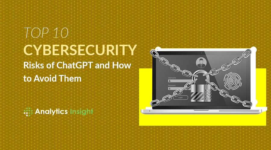 analyticsinme's tweet image. Top 10 Cybersecurity Risks of ChatGPT and How to Avoid Them? 
bit.ly/43OeWXk 
#Cybersecurity #CybersecurityRisks #ChatGPT #CybersecurityRisksOfChatGPT #AIChatbots #AI #AINews #AnalyticsInsight #AnalyticsInsightMagazine