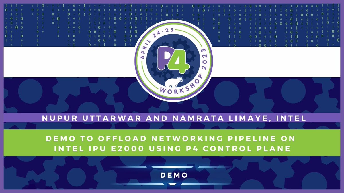 See a “Demo to Offload Networking Pipeline on Intel IPU E2000 Using P4 Control Plane” by Nupur Uttarwar and Namrata Limaye, from <a href="/intel/">Intel</a>, during the 2023 P4 Workshop. Check out the full agenda | bit.ly/3HpB2WC
#P4 #P4Workshop #OpenSource