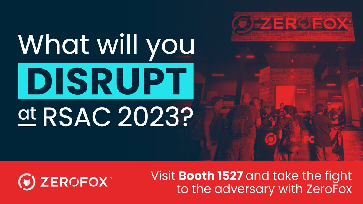 ZeroFox's tweet photo. What will you disrupt at @RSAConference 2023? Tap into #ExternalCybersecurity and visit the ZeroFox team at booth #1527 to discover what you can see, and take down what you can't. Book your booth demo: https://t.co/uYmYQWLO7d https://t.co/39x1yTwu45