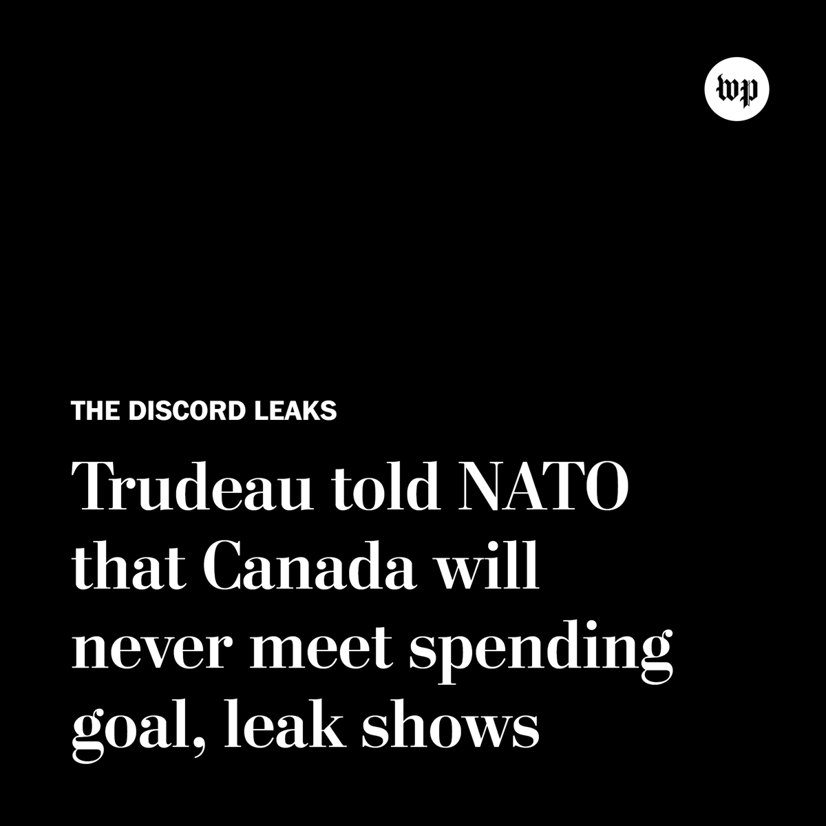 Exclusive: Prime Minister Justin Trudeau has told NATO officials privately that Canada will never meet the military alliance’s defense spending target, according to a leaked secret Pentagon assessment obtained by The Post. The document’s anonymous authors say Canada’s