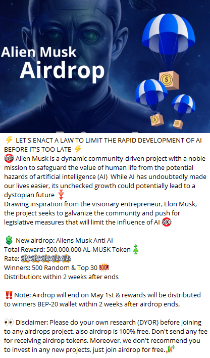 💲 New airdrop: Aliens Musk Anti AI
Total Reward: 500,000,000 AL-MUSK Token🔼
Rate: ⭐️⭐️⭐️⭐️⭐️
Winners: 500 Random &amp; Top 30 💥
Distribution: within 2 weeks after ends
Airdop Link:  t.me/AliensMuskAird…
#Alien #Musk #Anti #AI #Meme #ALMUSK