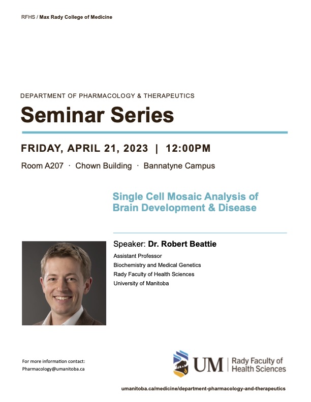 VernDolinsky's tweet photo. FRIDAY April 21 at NOON CST Join us for Dr. Robert Beattie @BeattieScience  from @um_bmg for "Single Cell Mosaic Analysis of #Brain Development" @um_pharmacology @manitobaneuro @CHRIManitoba Room A207 Chown or ZOOM Meeting ID: 634 4041 0651 PW: 344390 https://t.co/RxOaBostPJ